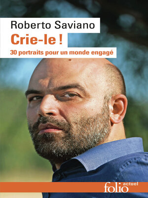 cover image of Crie-le ! 30 portraits pour un monde engagé